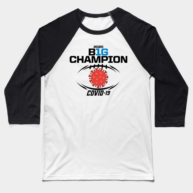 Covid Big Ten Champs Baseball T-Shirt by tysonstreet